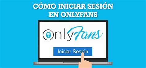 iniciar sesión en onlyfans|Iniciar Sesión OnlyFans 【Entrar Aquí】